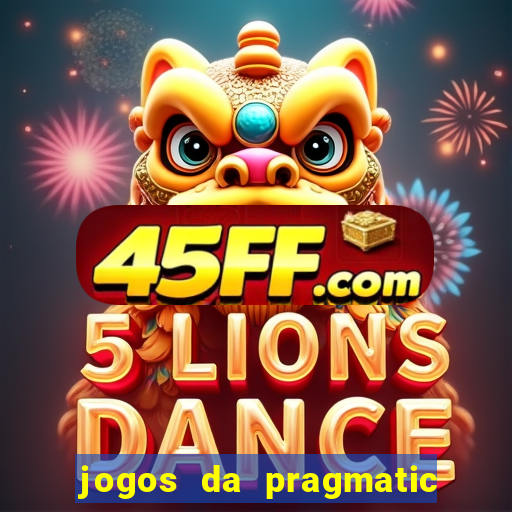 jogos da pragmatic que mais pagam